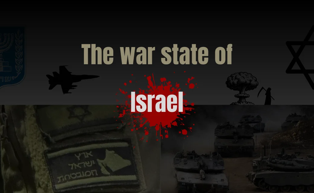 The war state of Israel!